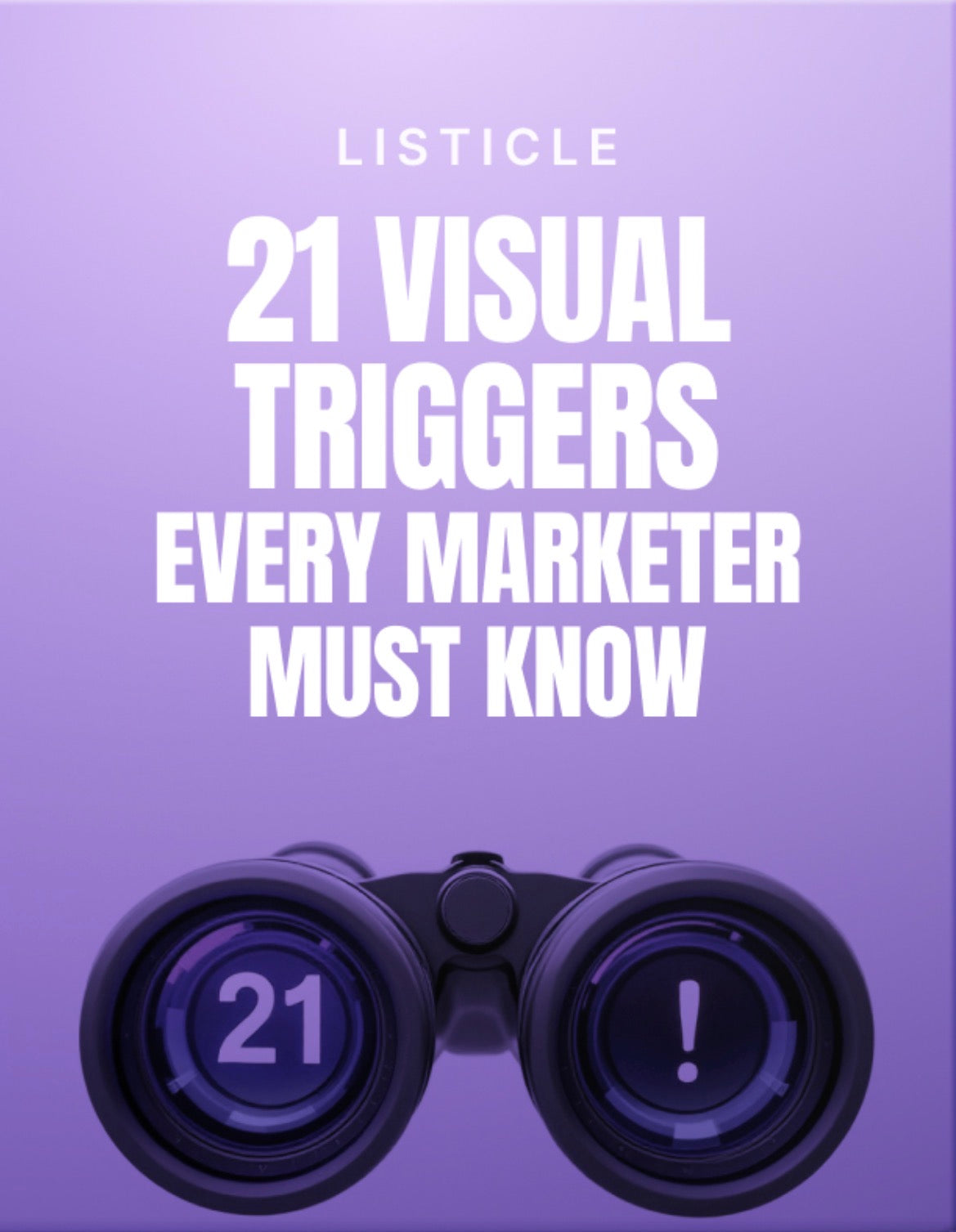 21 Visual Triggers Every Marketer Must Know