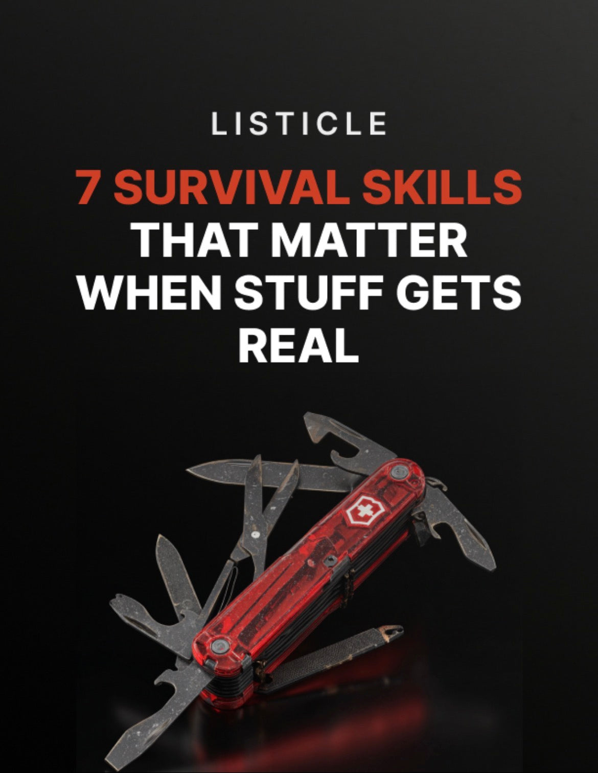 7 Survival Skills That Matter When Things Get Real