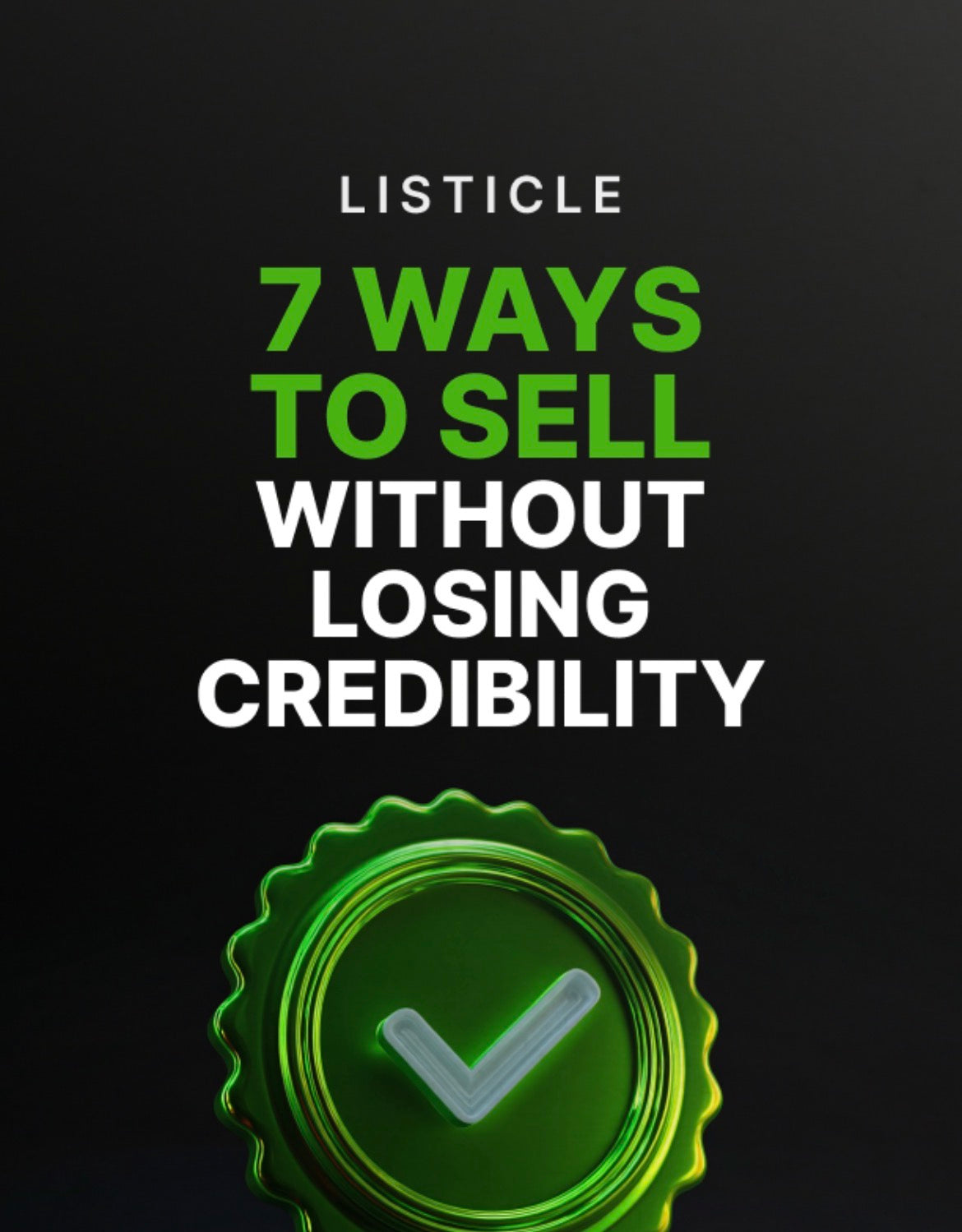 7 Ways to Sell Without Losing Credibility