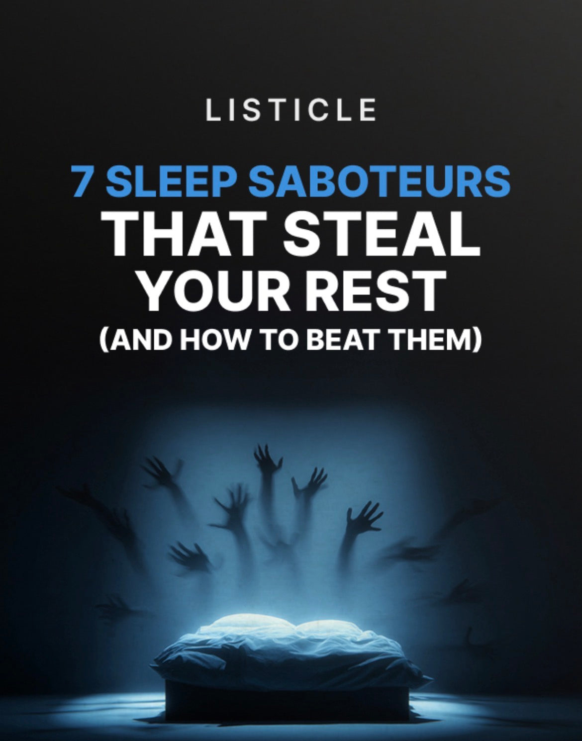 7 Sleep Saboteurs That Steal Your Rest and How to Beat Them