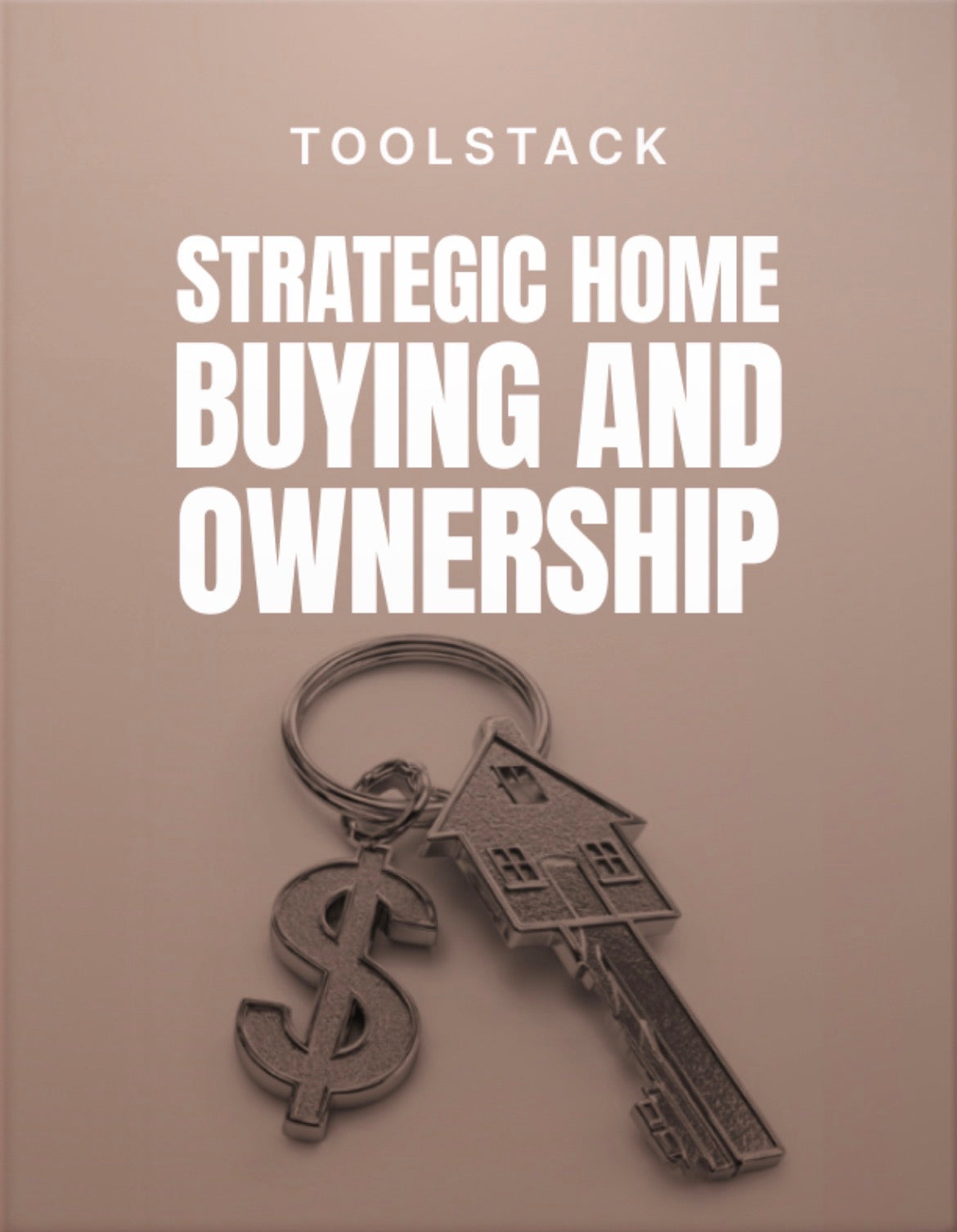 Strategic Home Buying and Ownership