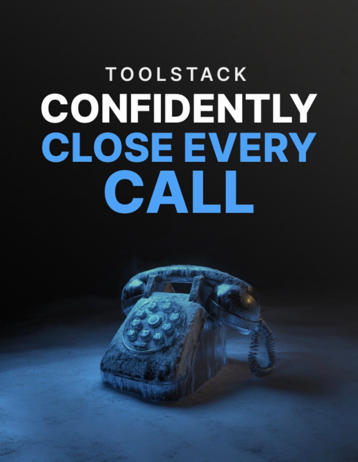 Confidently Close Every Call